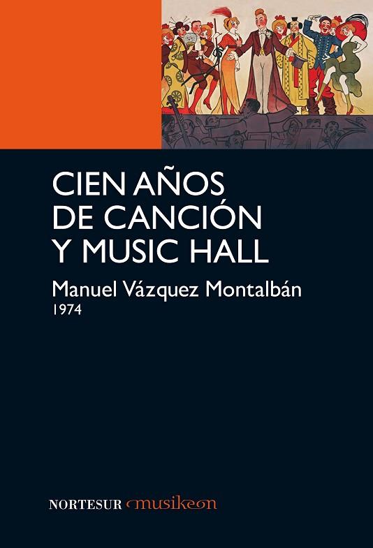 CIEN AÑOS DE CANCION Y MUSIC HALL | 9788493877811 | VAZQUEZ MONTALBAN, MANUEL