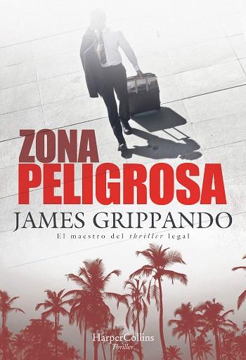 ZONA PELIGROSA | 9788491394365 | JAMES GRIPPANDO