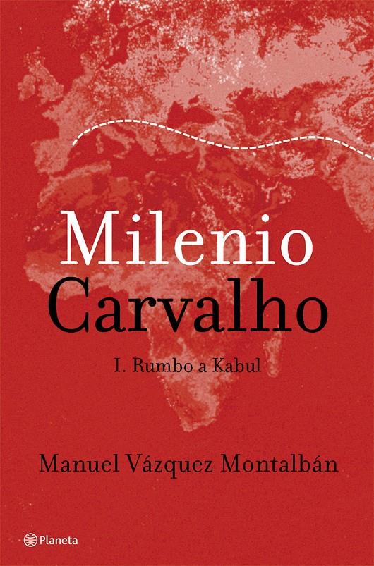 MILENIO CARVALHO I.RUMBO A KABUL | 9788408050131 | VAZQUEZ MONTALBAN, MANUEL