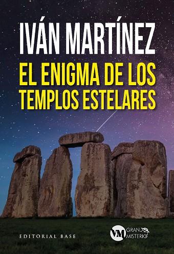 EL ENIGMA DE LOS TEMPLOS ESTELARES | 9788418715686 | IVAN MARTINEZ JUAN