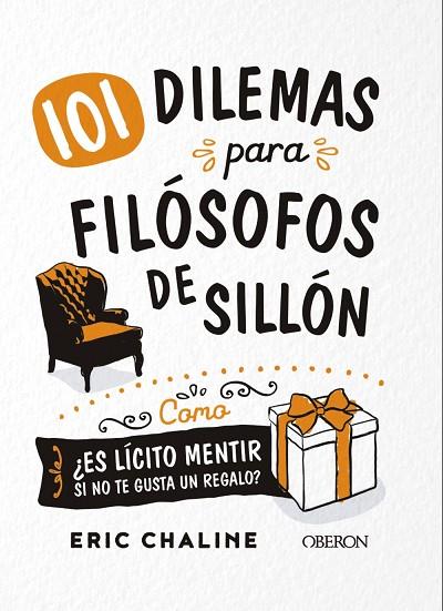 101 DILEMAS PARA FILOSOFOS DE SILLON | 9788441541801 | ERIC CHALINE