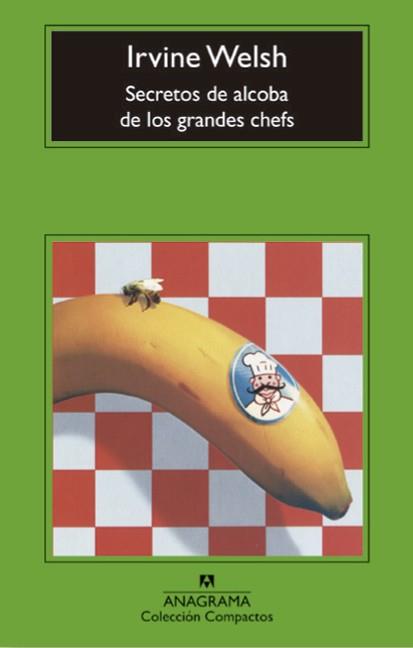 Secretos de alcoba de los grandes Chefs | 9788433960887 | Irvine Welsh