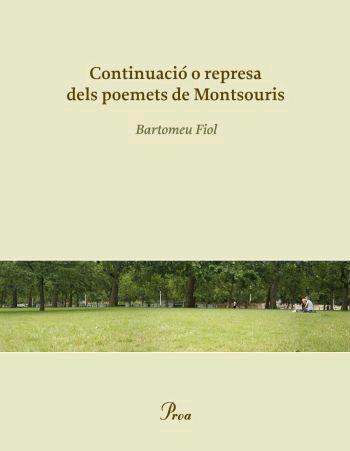 CONTINUACIO O REPRESA DELS POEMETS DE MONTSOURIS | 9788484379881 | FIOL, BARTOMEU