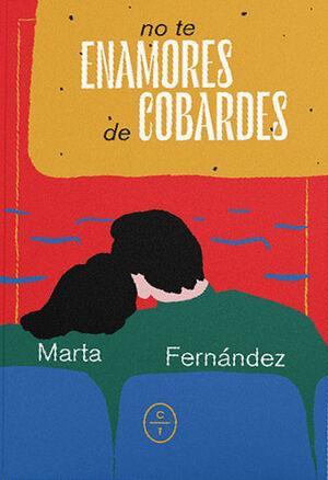 No te enamores de cobardes | 9788412226768 | Marta Fernandez