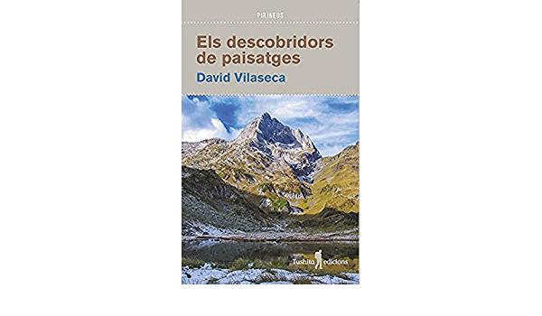 ELS DESCOBRIDORS DE PAISATGES | 9788412163353 | DAVID VILASECA