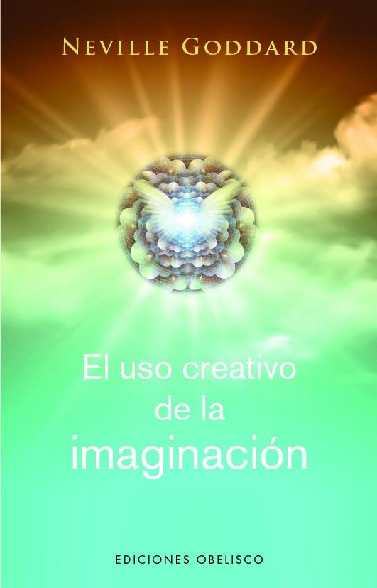 EL USO CREATIVO DE LA IMAGINACIÓN | 9788411720281 | NEVILLE GODDARD