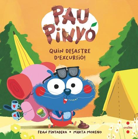 PAU PINYO QUIN DESASTRE D'EXCURSIO | 9788466156448 | FRAN PINTADERA & MARTA MORENO