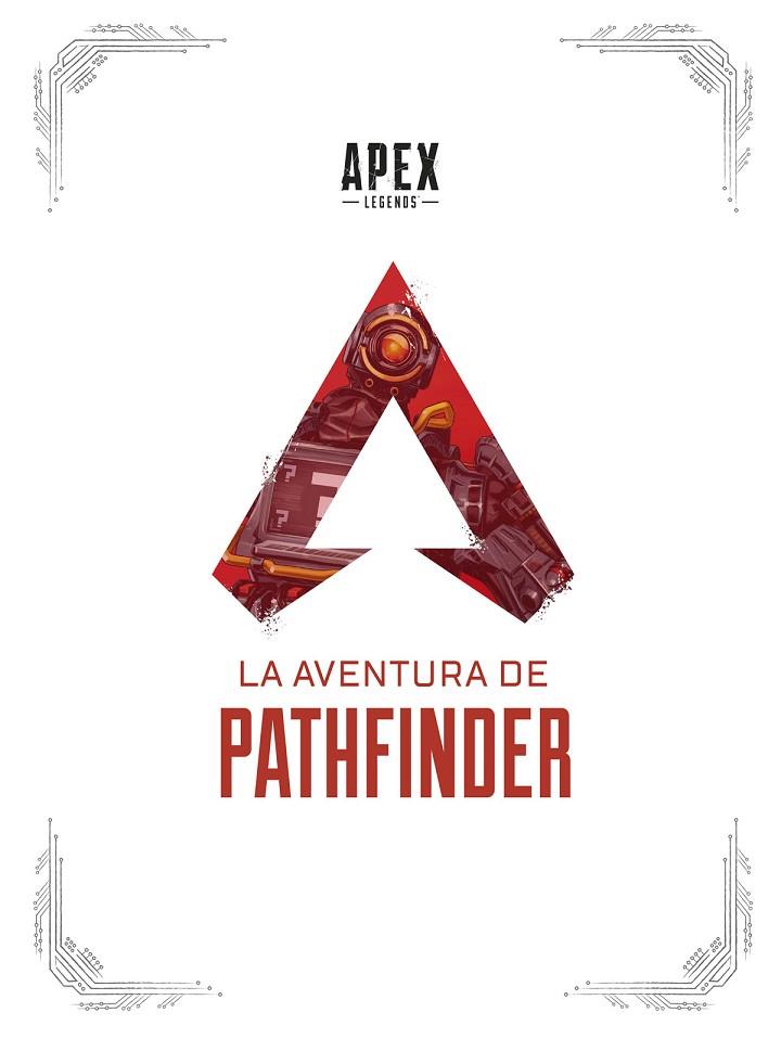 APEX LEGENDS LA AVENTURA DE PATHFINDER | 9788467946352 | MANNY HAGOPIAN & TOM CASIELLO & ASHLEY REED