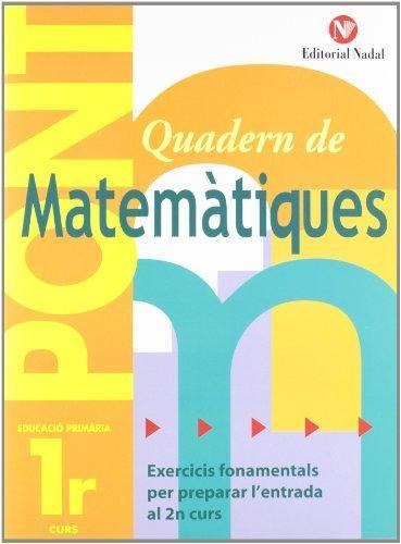 PONT QUADERN DE MATEMATIQUES PRIMARIA 1 | 9788478874477 | VV.AA.