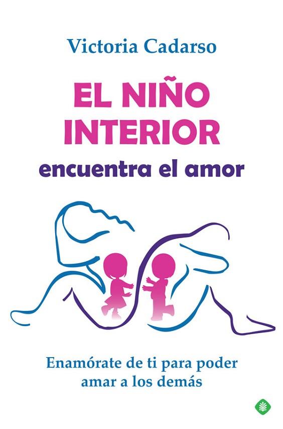 EL NIÑO INTERIOR ENCUENTRA EL AMOR | 9788491648314 | VICTORIA CADARSO