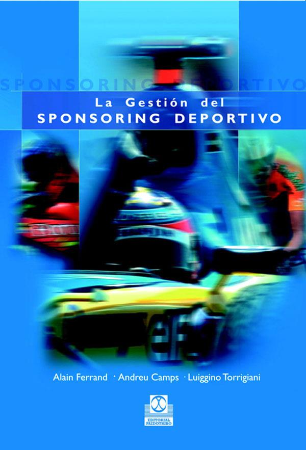 GESTION DEL SPONSORING DEPORTIVO | 9788480198493 | CAMPS, ANDREU/FERRAND, ALAIN/TORRIGIANI, LUIGGINO