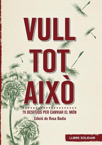 VULL TOT AIXO | 9788415307389 | VV.AA.