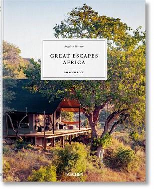 GREAT ESCAPES AFRICA THE HOTEL BOOK | 9783836578141 | ANGELIKA TASCHEN