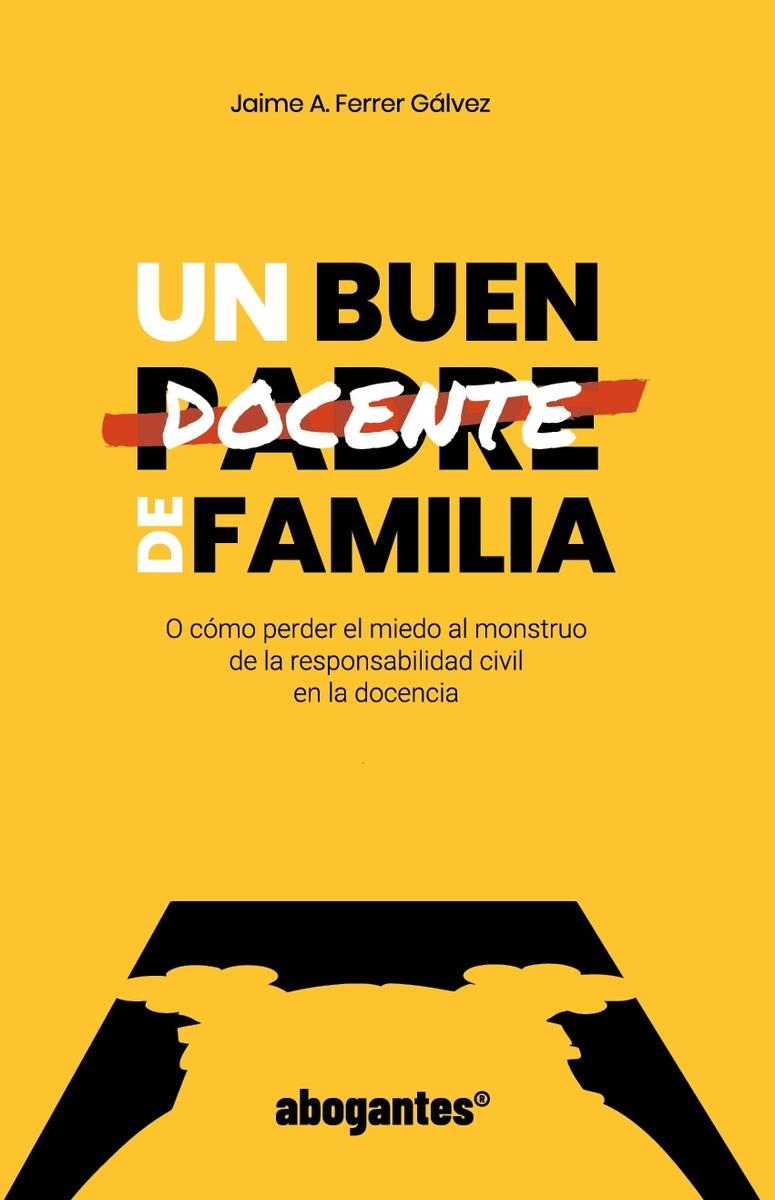 UN BUEN DOCENTE DE FAMILIA | 9788412323245 | JAIME A. FERRER GÁLVEZ