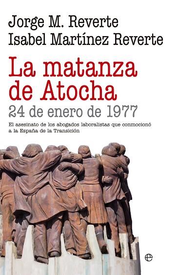 LA MATANZA DE ATOCHA | 9788490605684 | JORGE MARTÍNEZ REVERTE