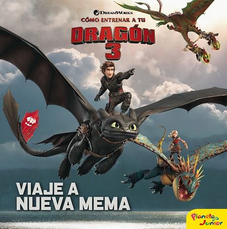 COMO ENTRENAR A TU DRAGON 3 VIAJE A NUEVA MEMA | 9788408201694 | DREAMWORKS