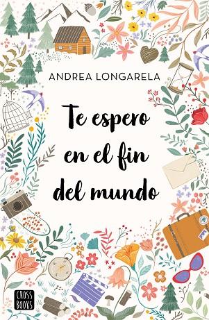 TE ESPERO EN EL FIN DEL MUNDO + LAMINA INÉDITA DE LA NOVELA | 8432715143055 | Andrea Longarela