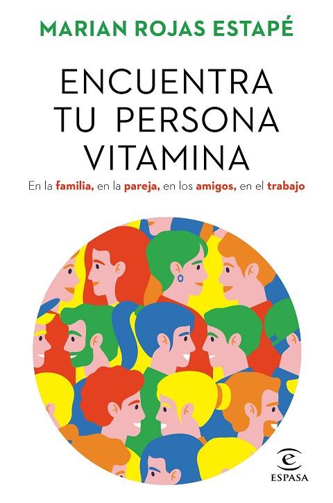 Encuentra tu persona vitamina En la familia en la pareja en los amigos en el trabajo | 9788467062212 | Marian Rojas Estapé
