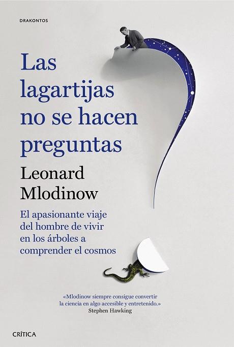 LAS LAGARTIJAS NO SE HACEN PREGUNTAS | 9788491990208 | LEONARD MLODINOW