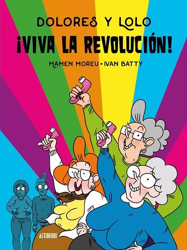 DOLORES Y LOLO 2. ¡VIVA LA REVOLUCIÓN! | 9788417575663 | MAMEN MOREU