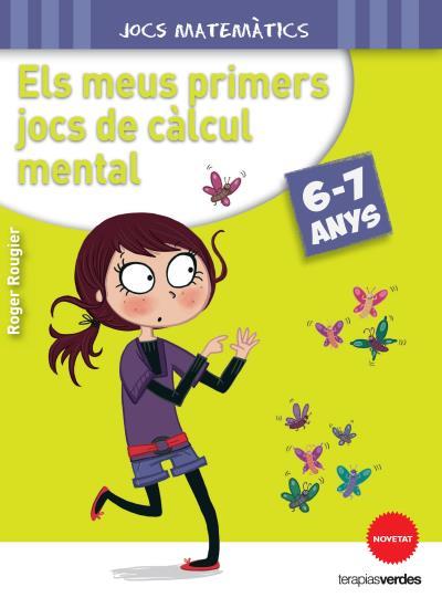 ELS MEUS PRIMERS JOCS DE CALCUL MENTAL 6-7 ANYS | 29788415612629 | ROUGIER, ROGER