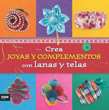 CREA JOYAS Y COMPLEMENTOS CON LANAS Y TELAS | 9788416245291 | ESTHER PIQUERES LOPEZ