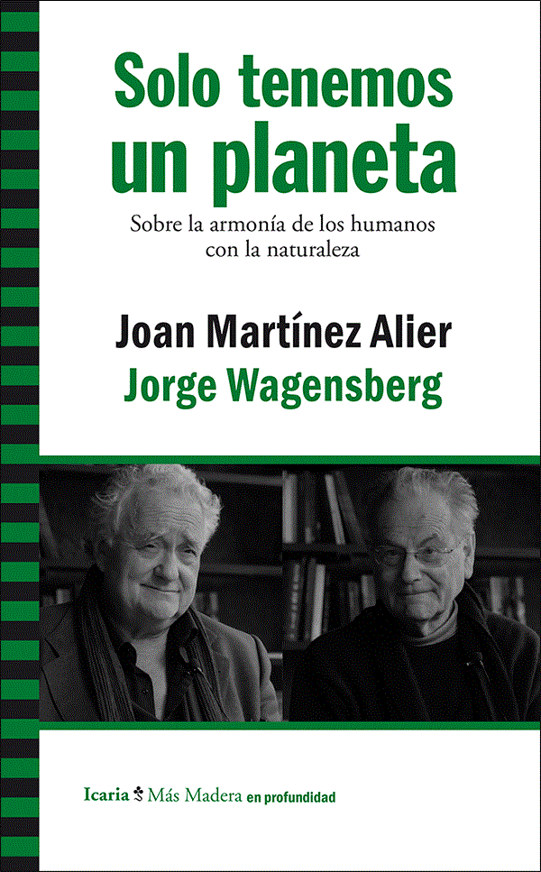 SOLO TENEMOS UN PLANETA | 9788498887563 | JOAN MARTINEZ ALIER & JORGE WAGENSBERG