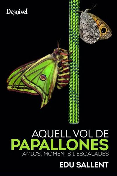 AQUELL VOL DE PAPALLONES | 9788498295481 | EDU SALLENT