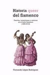 Historia queer del flamenco | 9788417319977 | FERNANDEZ LOPEZ RODRIGUEZ
