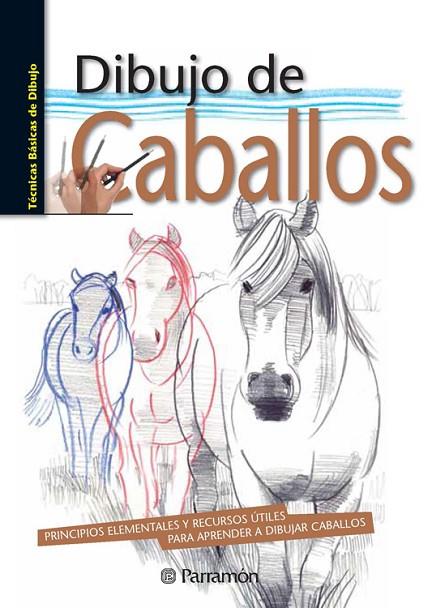 DIBUJO DE CABALLOS | 9788434241015 | SANMIGUEL, DAVID & EQUIPO PARRAMON