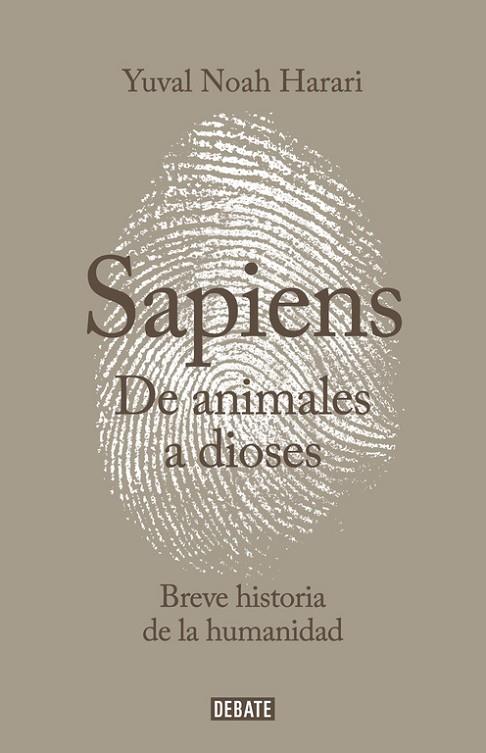 SAPIENS DE ANIMALES A DIOSES | 9788499924212 | YUVAL NOAH HARARI