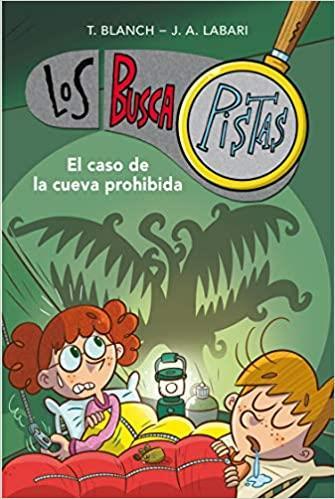Los BuscaPistas 10 El caso de la cueva prohibida | 9788417671655 | Teresa Blanch & José Ángel labari Ilundain