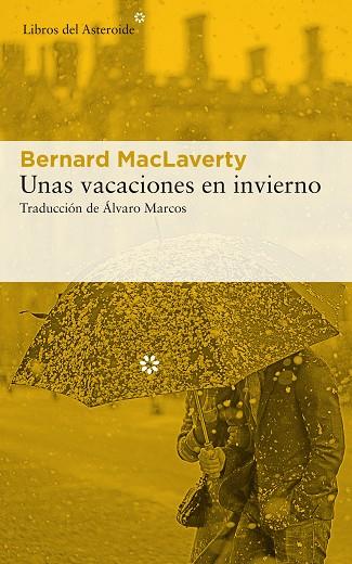 UNAS VACACIONES EN INVIERNO | 9788417007980 | BERNARD MACLAVERTY