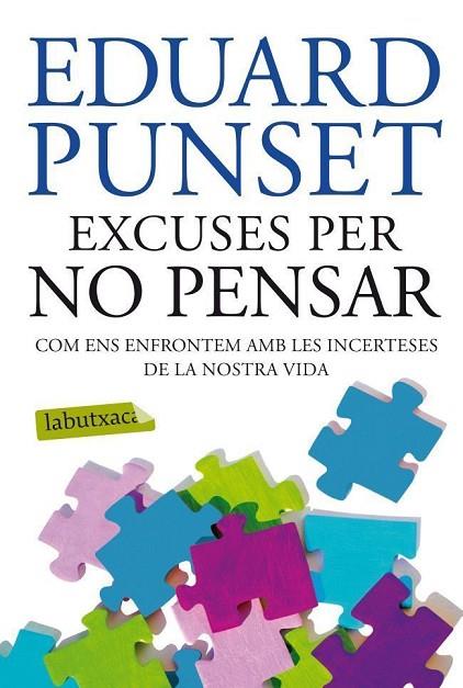 EXCUSES PER NO PENSAR | 9788499304823 | EDUARDO PUNSET