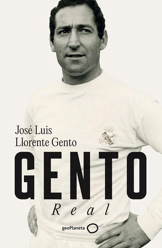 Gento | 9788408281498 | Jose Luis Llorente Gento