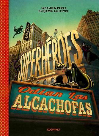 LOS SUPERHEROES ODIAN LAS ALCACHOFAS | 9788426393883 | PEREZ, SEBASTIEN & LACOMBE, BENJAMIN