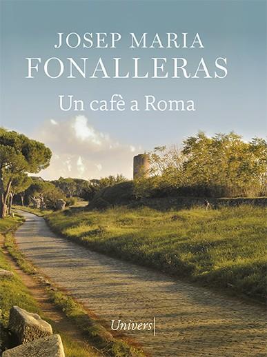 UN CAFÈ A ROMA | 9788418375422 | JOSEP MARIA FONALLERAS