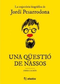 UNA QÜESTIO DE NASSOS | 9788417432966 | JORDI PESARRODONA