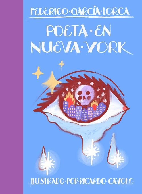 Poeta en Nueva York | 9788419466242 | Ricardo Cavolo & Federico García Lorca