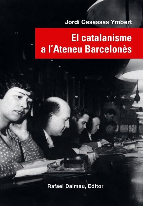 EL CATALANISME A L'ATENEU BARCELONÈS | 9788423208623 | JORDI CASASSAS YMBERT