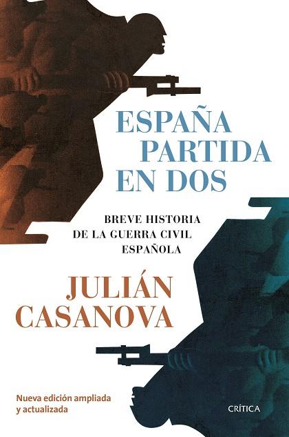 España partida en dos | 9788491993704 | Julián Casanova