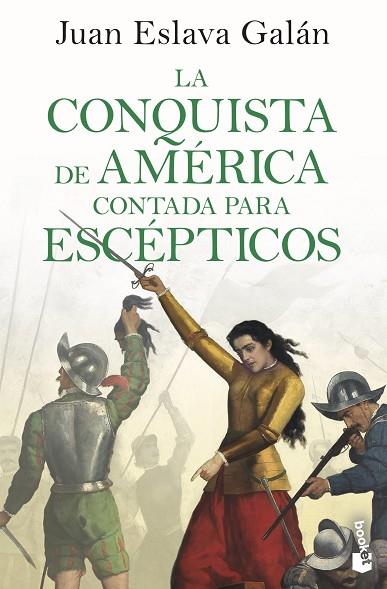 La conquista de América contada para escépticos | 9788408243205 | Juan Eslava Galán