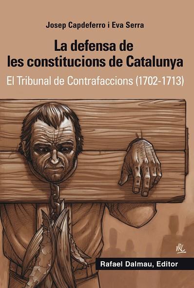 LA DEFENSA DE LES CONSTITUCIONS DE CATALUNYA | 9788423208265 | JOSEP CAPDEFERRO & EVA SERRA
