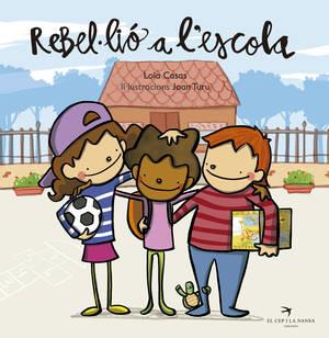 REBEL·LIO A L'ESCOLA | 9788494470875 | LOLA CASAS