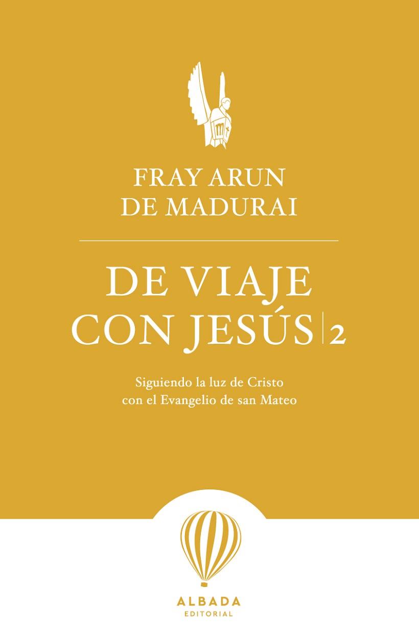 DE VIAJE CON JESUS 02 | 9788412477160 | FRAY ARUN DE MADURAI