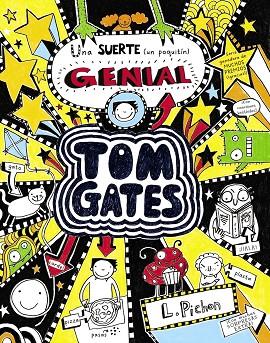 TOM GATES 07 UNA SUERTE UN POQUITIN GENIAL | 9788469600658 | LIZ PICHON