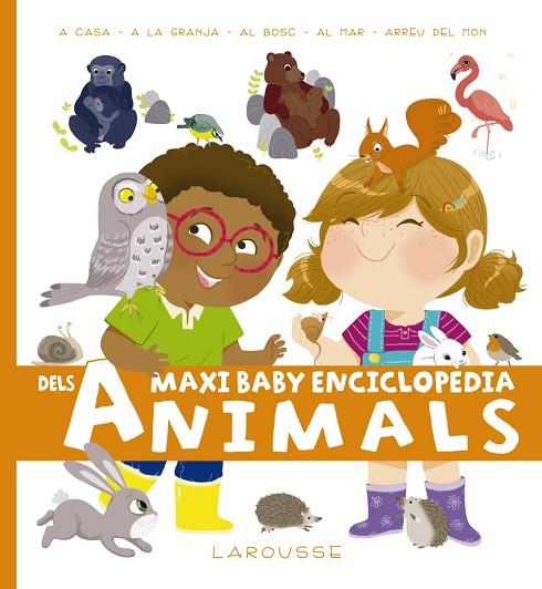 MAXI BABY ENCICLOPEDIA DELS ANIMALS | 9788417273255 | LAROUSSE EDITORIAL