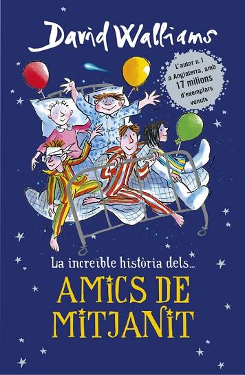 LA INCREIBLE HISTORIA DELS AMICS DE MITJANIT | 9788490437735 | DAVID WALLIAMS