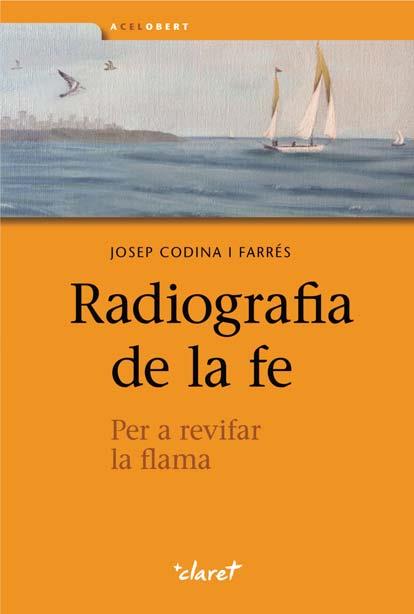 RADIOGRAFIA DE LA FE | 9788498466966 | CODINA I FARRES, JOSEP