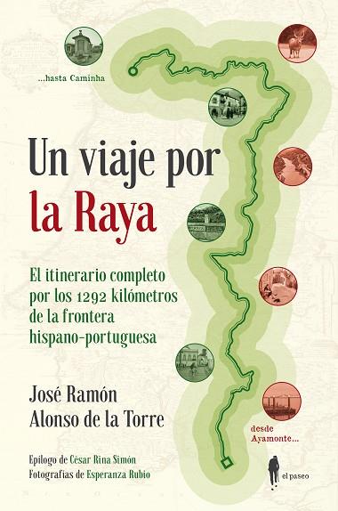 Un viaje por la Raya | 9788494976001 | JOSE RAMON ALONSO DE LA TORRE